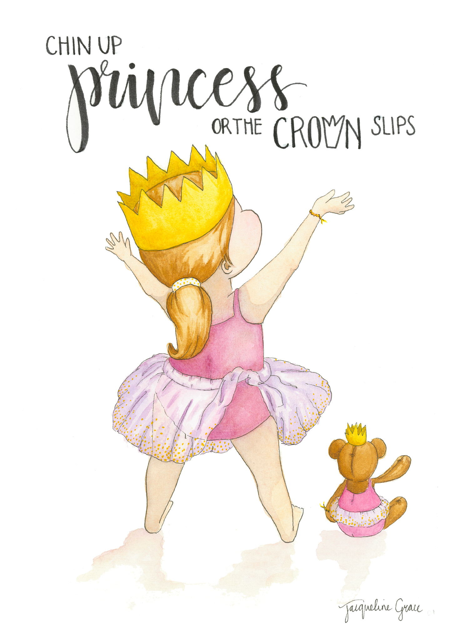 Chin Up Princess | Watercolour Art Print I Unframed